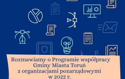 Ikonki garficzne typu żarówka, zębatki, monitor komputera w kolorze białym, żóltym, turkusowym, niebieskim na garnatowym tle, na dole na łososiowym tle tekst Rozmawiamy o Programie współpracy Gminy Miasta Toruń z organizacjami pozarządowymi w 2022 r.
